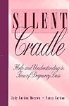 Silent Cradle: Helping & Understanding in Time of Pregnancy Loss