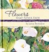 Flowers That Never Fade by Leroy Brownlow