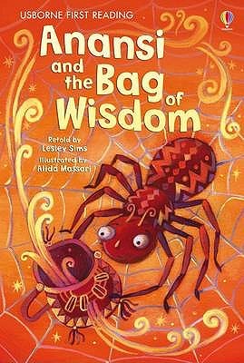 Anansi and the Bag of Wisdom (Usborne First Reading Level 1)