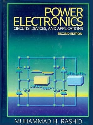 Power Electronics: Circuits, Devices, and Applications (2nd Edition)