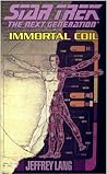 Book cover for Immortal Coil (Star Trek: The Next Generation, #64)