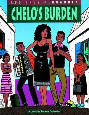 Love and Rockets, Vol. 2: Chelo's Burden (Paperback)