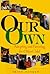 Our Own: Adopting and Parenting the Older Child