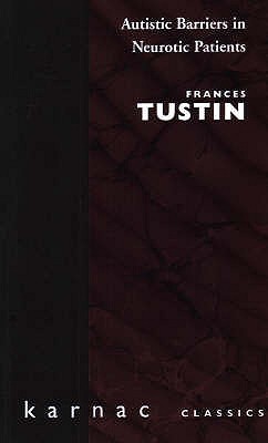 Autistic Barriers in Neurotic Patients (Paperback)