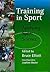 Training in Sport by Bruce C. Elliott