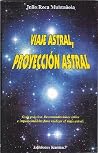 Viaje astral proyeccion astral (Psiquismo) (Spanish Edition) Viaje astral proyeccion astral (Psiquismo) (Spanish Edition)