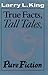 True Facts, Tall Tales, and...