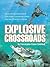 Explosive Crossroads