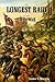 THE LONGEST RAID OF THE CIVIL WAR: LITTLE-KNOWN & UNTOLD STORIES OF MORGAN'S RAID INTO KENTUCKY, INDIANA & OHIO