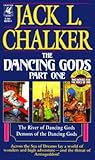 The Dancing Gods, Part 1: River of the Dancing Gods / Demons of the Dancing Gods (Dancing Gods #1-2)