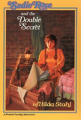 Sadie Rose and the Double Secret (A Sadie Rose Adventure, #4)