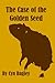 The Case of the Golden Seed