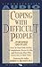 Coping with Difficult People by Robert M. Bramson
