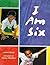I Am Six