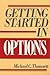 Getting Started in Options