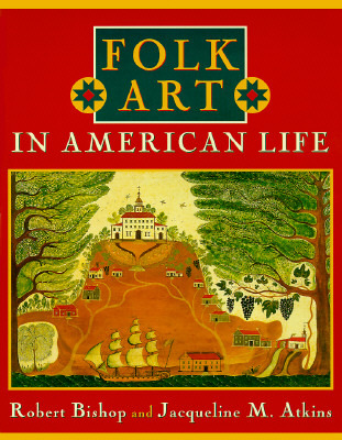 Folk Art in American Life (Hardcover)