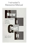 Now I Get It: A Commonsense Guide to Grammar and Usage