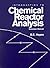 Introduction To Chemical Reactor Analysis by R.E. Hayes