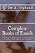 Complete Books of Enoch: 1 Enoch (First Book of Enoch), 2 Enoch (Secrets of Enoch), 3 Enoch (Hebrew Book of Enoch)