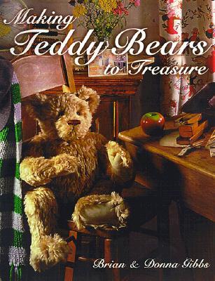 Making Teddy Bears to Treasure (Hardcover)