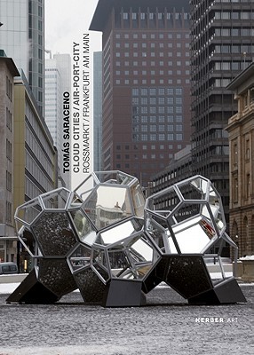 Tomás Saraceno: Cloud Cities Air-Port-City (Hardcover)