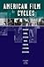 American Film Cycles by Amanda Ann Klein