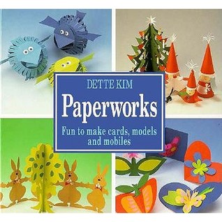 Paperworks: Fun to Make Cards, Models and Mobiles (Hardcover)