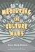 Mediating the Culture Wars by Eric Bain-Selbo