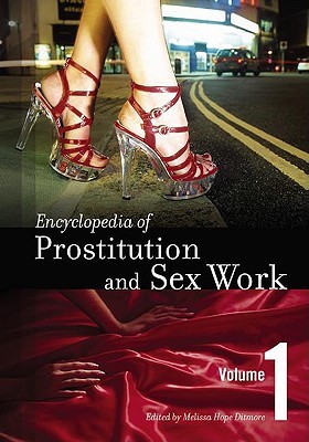 Encyclopedia Of Prostitution And Sex Work (Volume, #1)