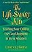The Life-Smart Kid: Teaching Your Child to Use Good Judgement in Every Situation