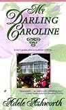 My Darling Caroline by Adele Ashworth