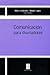Comunicacion Para Disenadores (Spanish Edition)