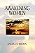 Awakening Women by Angela R. Brown