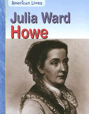 Julia Ward Howe (Paperback)