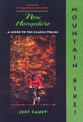 Mountain Bike! New Hampshire 1st Ed. (Unbound)