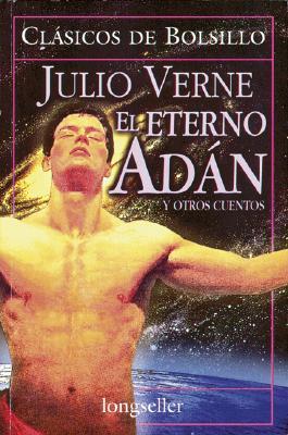 El eterno Adán y otros cuentos (Paperback)