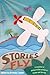 Stories Fly: A Collection o...