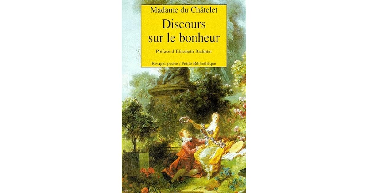 Discours Sur Le Bonheur by Gabrielle-Émilie Le Tonnelier de Breteuil du