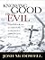 Knowing Good from Evil