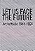 Let Us Face the Future: Art...