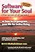 Software for Your Soul - the Secret of All Secrets: Or How to Reprogram Your Life for Better Living With Hypnosis, Meditation, Nlp & Quantum Science