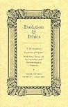Evolution and Ethics: T.H. Huxley's Evolution and Ethics with New Essays on Its Victorian and Sociobiological Context (Princeton Legacy Library)