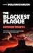 The Blackest Plague: Revenge Cometh