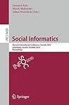 Social Informatics: Second International Conference, SocInfo 2010, Laxenburg, Austria, October 27-29, 2010, Proceedings (Lecture Notes in Computer Science, 6430)