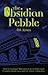 The Obsidian Pebble (Artefa...