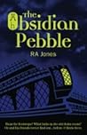 The Obsidian Pebble by Rhys A. Jones
