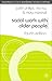 Social Work with Older People by Judith Phillips
