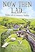 Now Then Lad...: Tales of a...