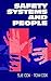 Safety, Systems and People