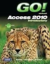 Go! with Microsoft Access 2010: Introductory
